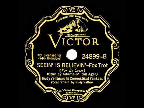 1935 Rudy Vallee - Seein’ Is Believin’ (Rudy Vallee, vocal)