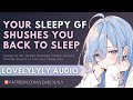 ASMR Sleepy Girlfriend Shushes You Back To Sleep Shushing Comfort Sleep Aid