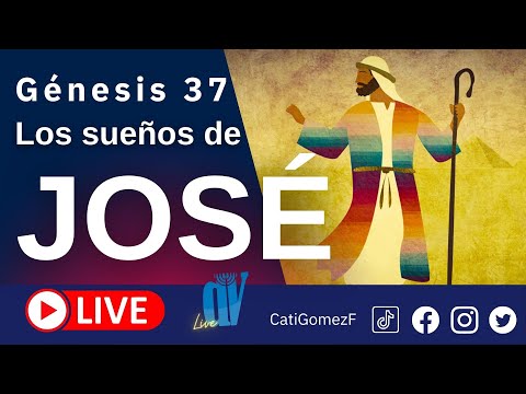 Génesis 37  (EN VIVO)  [Los sueños de JOSÉ] 👪 La TÚNICA de colores