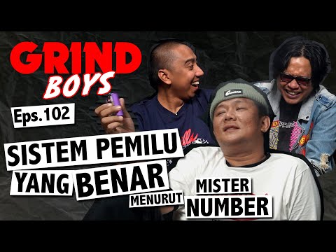 Grind Boys Eps.102 - Sistem Pemilu Yang Benar Menurut Mister Number