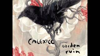Calexico - Garden Ruin (full album)