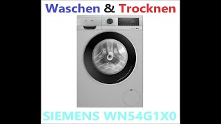 Waschtrockner Siemens WN54G1X0 iQ500 Waschtrockner 1400 U/min. Erstinbetriebnahme. Review