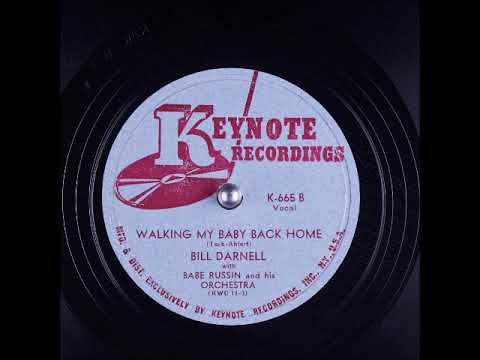 Walking My Baby Back Home ~ Bill Darnell with Babe Russin and His Orchestra (1946)