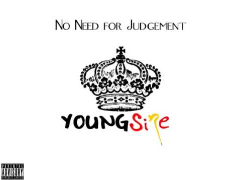 Young Sire - No Need for Judgement