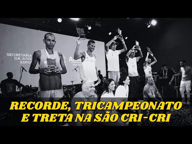RECORDE, tricampeonato e TRETA na São Cri-Cri