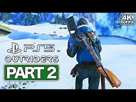 OUTRIDERS Gameplay Walkthrough Part 2 PS5 4K 60FPS - No Commentary