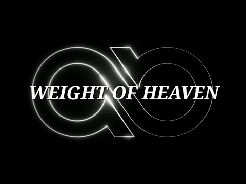 Thumbnail for Weight Of Heaven video