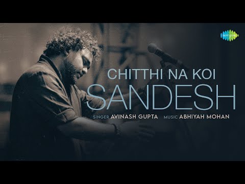 Chitthi Na Koi Sandesh | Dushman | Avinash Gupta | Abhiyah Mohan | Cover Song