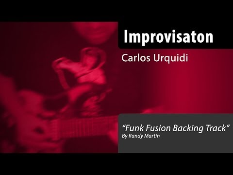 Carlos Urquidi- Improv Funk Fusion