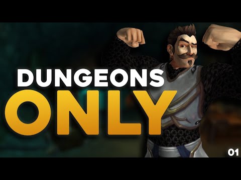 Can you beat WOW only doing solo dungeons? | Dungeonlocked Ep.1