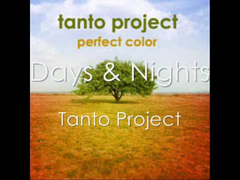 Tanto Project - Days & Nights