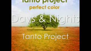 Tanto Project - Days & Nights