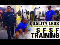 Quality Legs (Glutes, Hamstring, Quadriceps, Calf) S-F-S-F Training