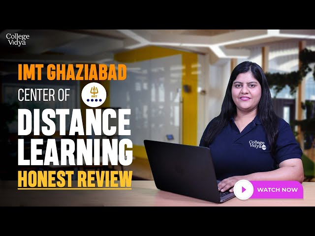 IMT Ghaziabad CDL: Honest & Unbiased Reviews | PGDM| Fees| Faculty| Placement | Approvals| Salary