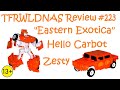 Transforming Eastern Exotica Review 223 Hello Carbot Zesty