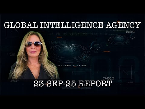 23–SEP-25 GLOBAL INTELLIGENCE AGENCY REPORT
