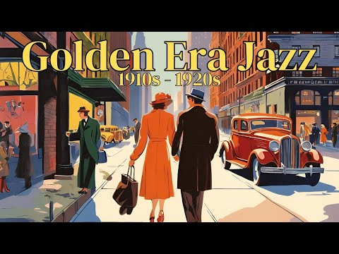 Golden Era Jazz 1910s  - 1920s [Vintage Jazz, Jazz Classics, Golden Era Jazz, Vintage Jazz]