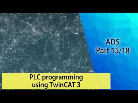 PLC programming using TwinCAT 3 - ADS (Part 15/18)