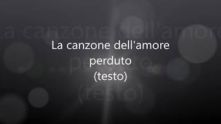 Fabrizio De Andrè - La canzone dell&#39;amore perduto (testo + audio originale)