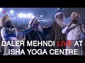 Daler Mehndi LIVE At Isha Yoga Center Maha Shivratri 2018 Sadhguru Powerful Shiva Performance