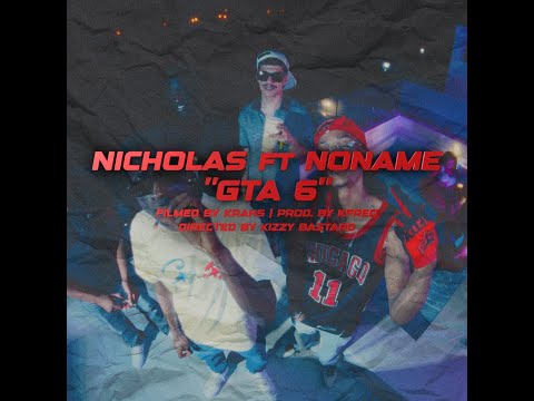 NICHOLAS x NONAME - GTA 6 (Prod. KFREQ)