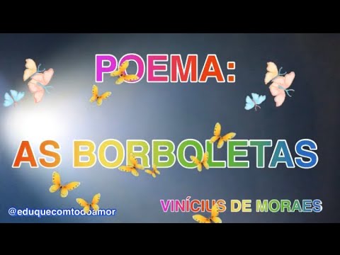 Poema: As Borboletas | Vinicius de Moraes | Primavera