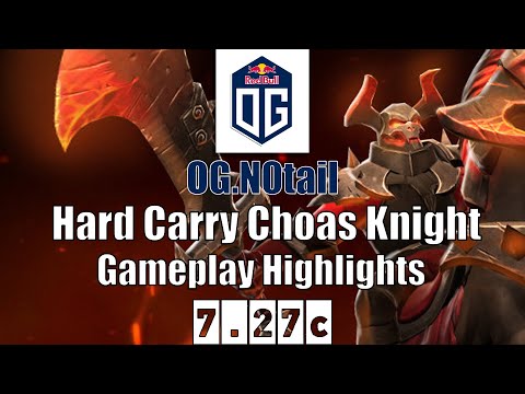 Chaos Knight | OG.N0tail | Hard Carry Chaos Knight Highlights | 7.27c Gameplay Highlights