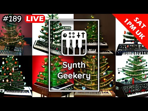 Synth Geekery Show episode 189 - Christmas show