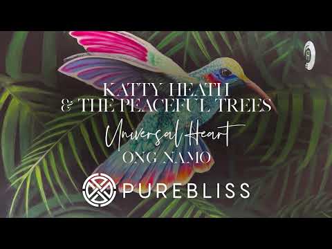 SUNDAY CHILL PICK: Katty Heath & The Peaceful Trees - Universal Heart (Ong Namo) [PureBliss]