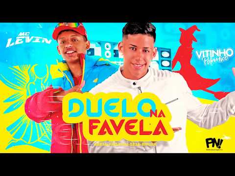 MC LEVIN E VITINHO POLÊMICO DUELO NA FAVELA REMIX BREGA FUNK
