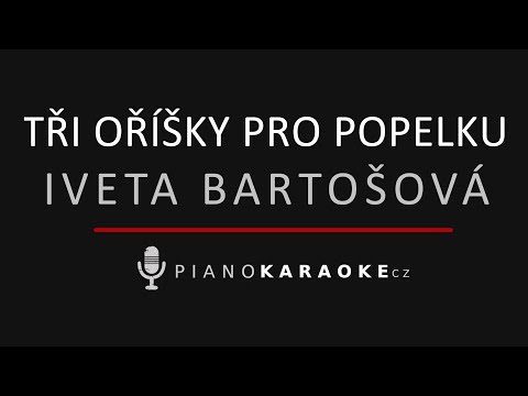 Iveta Bartošová - Tři oříšky pro Popelku | Piano Karaoke Instrumental