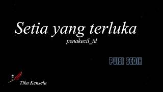 Download lagu Musikalisasi | Setia yang Terluka ( Penakecil_id ) Puisi Cinta sedih bikin merinding mp3