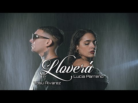 Yosu Álvarez, Lucía Parreño- Lloverá (Vídeo Oficial)