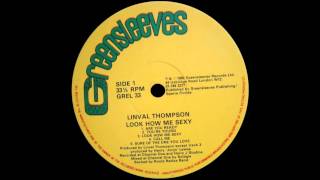 Linval Thomson - Look How Me Sexy
