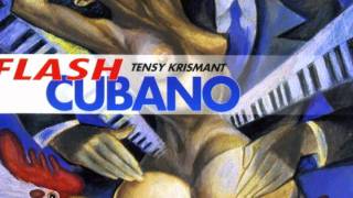 Tensy Krismant - Flash Cubano - Despertar Cubano