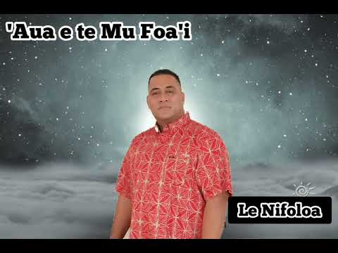 'Aua Ete Mū Fōa'i (Polu Paletaoga) Le Nifoloa Musik