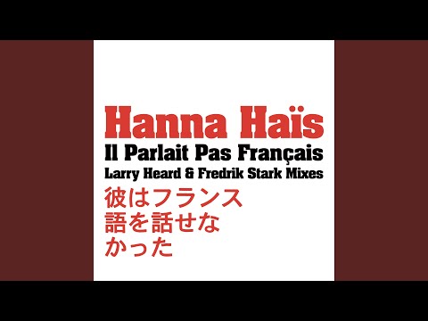 Il parlait pas français (Larry Heard's Deep House Mix)