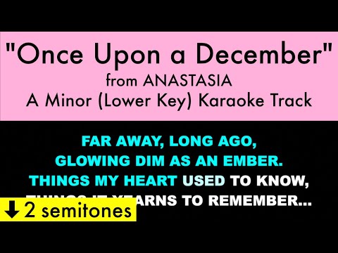 "Once Upon a December" (Lower Key) from Anastasia (A Minor) - Karaoke Track with Lyrics on Screen