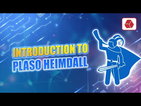 Introduction to Plaso Heimdall