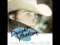 Dwight Yoakam -  It Won't Hurt