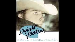 Dwight Yoakam -  It Won&#39;t Hurt