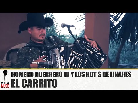 HOMERO GUERRERO JR Y LOS KDT'S DE LINARES - EL CARRITO [ Video Oficial ]