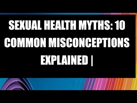 Sexual Health Myths: 10 Common Misconceptions Explained | #sexualhealthawareness