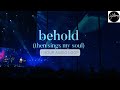 Behold Then Sings My Soul I Hour Audio Loop With Lyrics Hillsong Worship