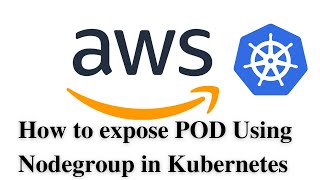 How to expose POD Using Nodegroup in Kubernetes | How to connect POD | How to create service in EKS