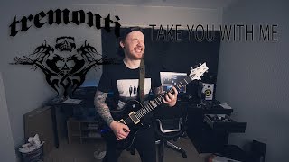 Tremonti - Take You With Me //  Guitar Cover 4K