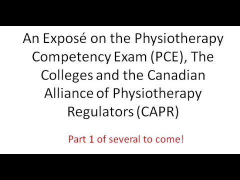 An Expose on the PCE, The Colleges and the Canadian Alliance of Physiotherapy Regulators (CAPR)