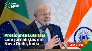 🔴 Presidente Lula fala com jornalistas em Nova Délhi, Índia