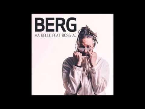 Berg - Ma Belle feat Boss AC