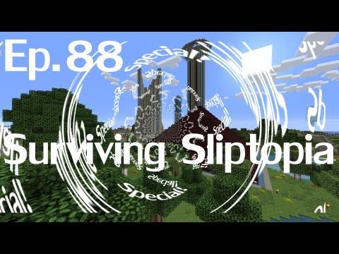 639 Subscribers Special!1!!  Ep.88 - Surviving Sliptopia